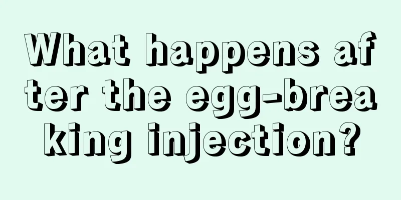 What happens after the egg-breaking injection?