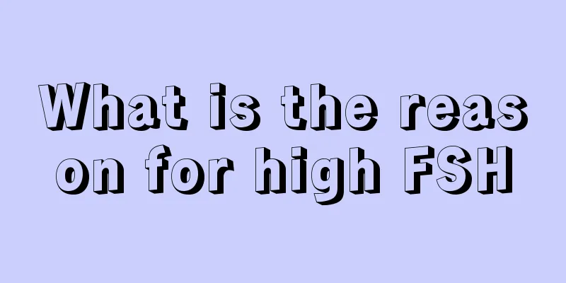 What is the reason for high FSH