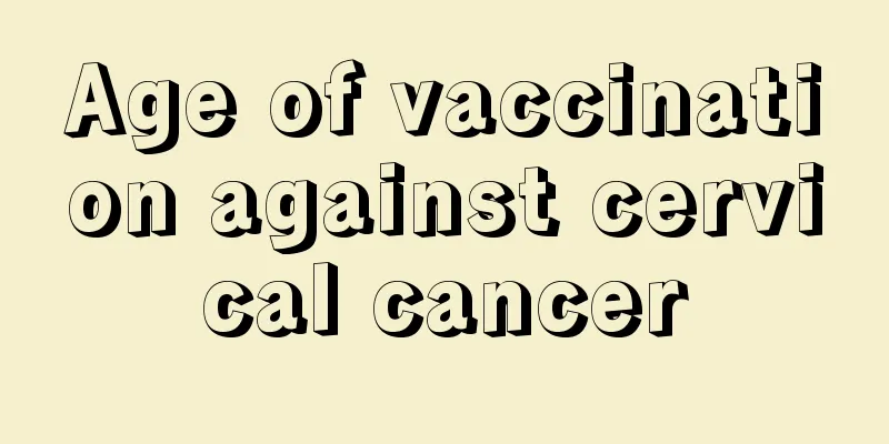 Age of vaccination against cervical cancer