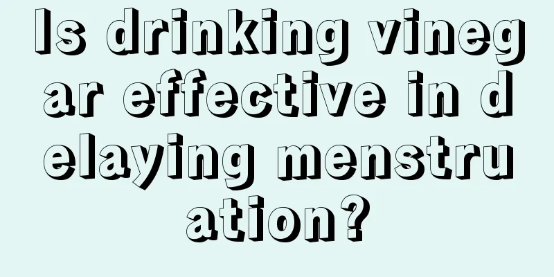 Is drinking vinegar effective in delaying menstruation?