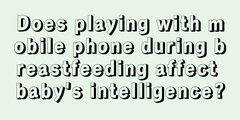 Does playing with mobile phone during breastfeeding affect baby's intelligence?