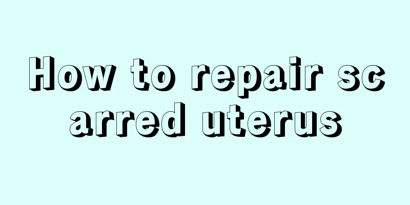 How to repair scarred uterus