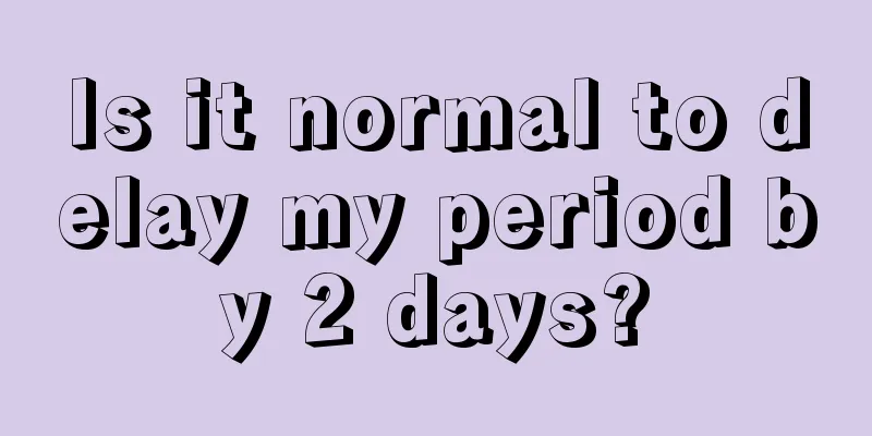 Is it normal to delay my period by 2 days?