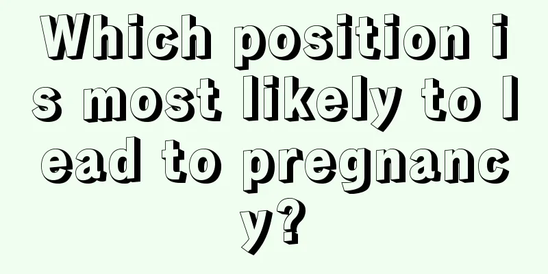 Which position is most likely to lead to pregnancy?