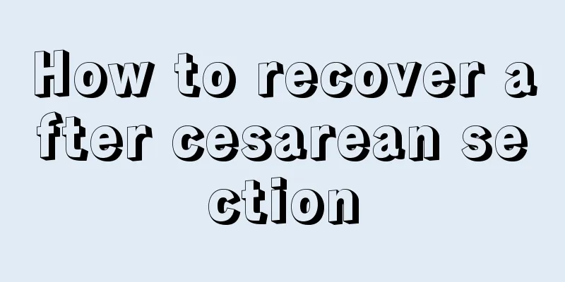 How to recover after cesarean section