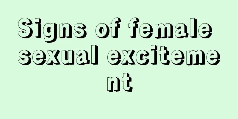 Signs of female sexual excitement