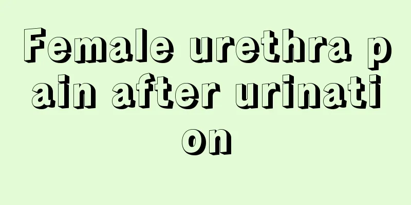 Female urethra pain after urination