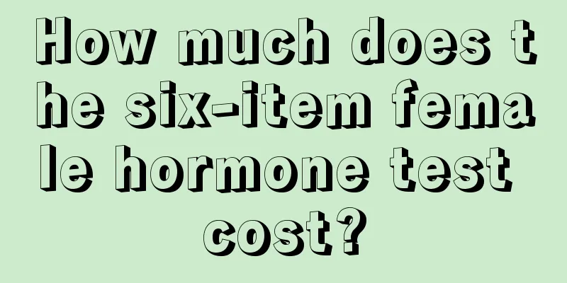 How much does the six-item female hormone test cost?