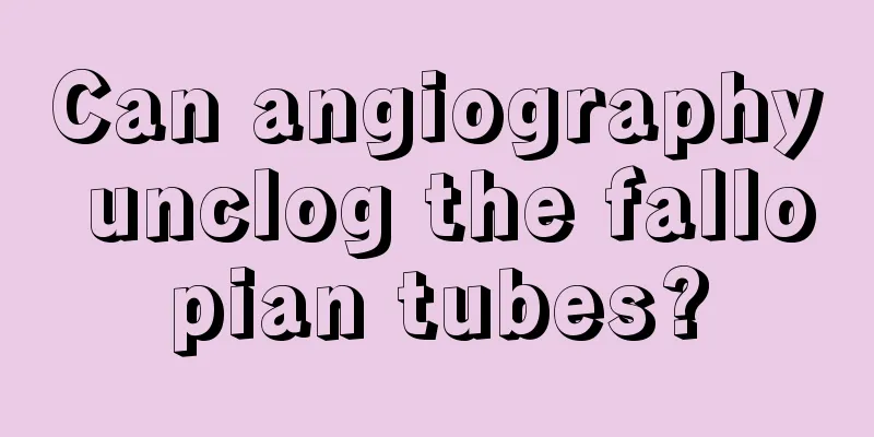 Can angiography unclog the fallopian tubes?