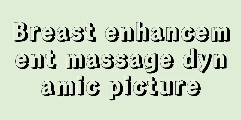 Breast enhancement massage dynamic picture