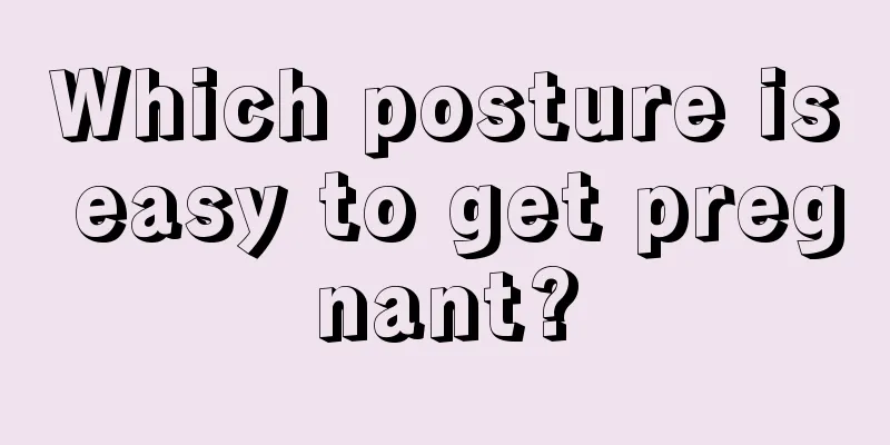 Which posture is easy to get pregnant?