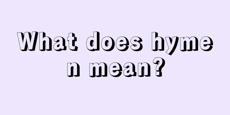 What does hymen mean?