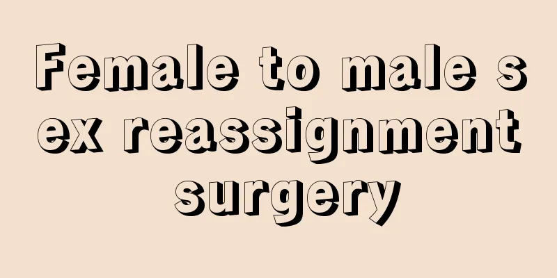 Female to male sex reassignment surgery