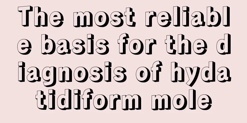 The most reliable basis for the diagnosis of hydatidiform mole