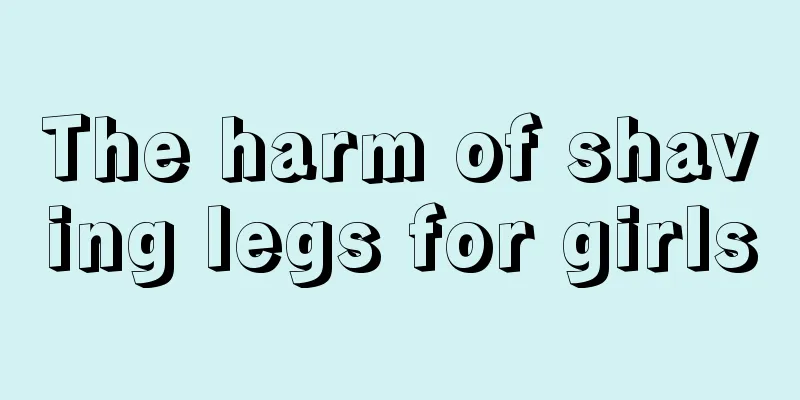 The harm of shaving legs for girls