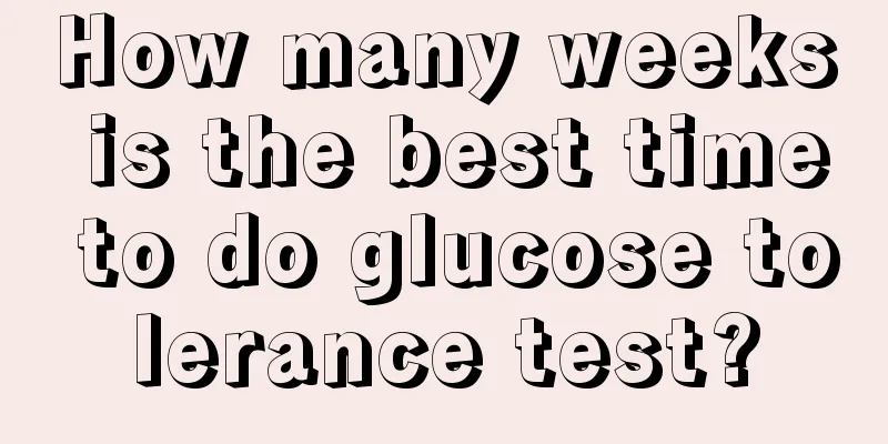 How many weeks is the best time to do glucose tolerance test?