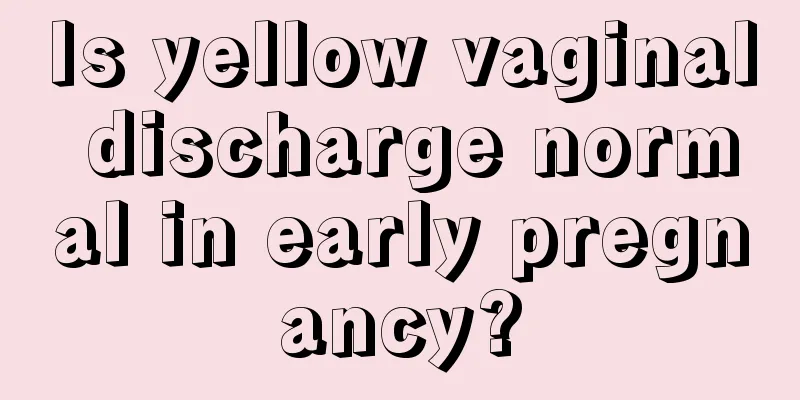 Is yellow vaginal discharge normal in early pregnancy?