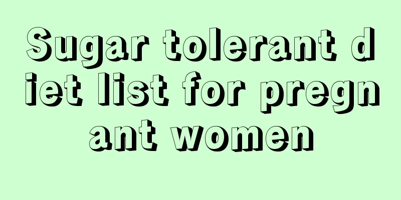 Sugar tolerant diet list for pregnant women