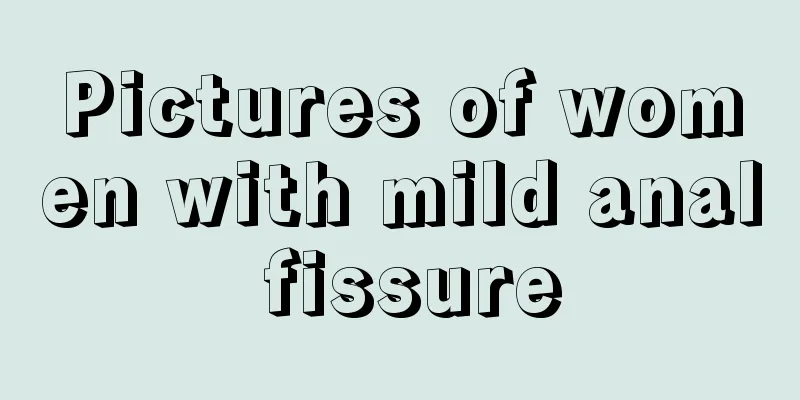 Pictures of women with mild anal fissure