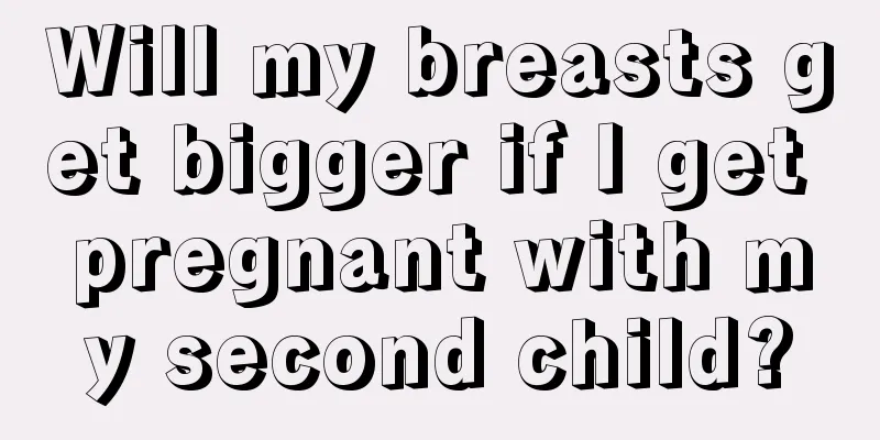 Will my breasts get bigger if I get pregnant with my second child?