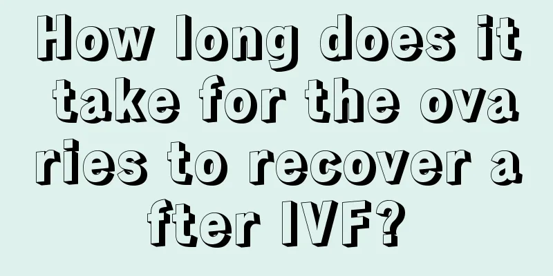 How long does it take for the ovaries to recover after IVF?