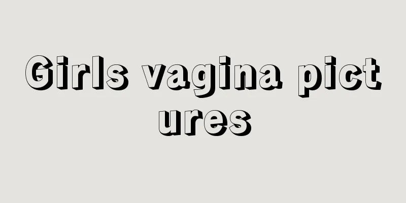 Girls vagina pictures