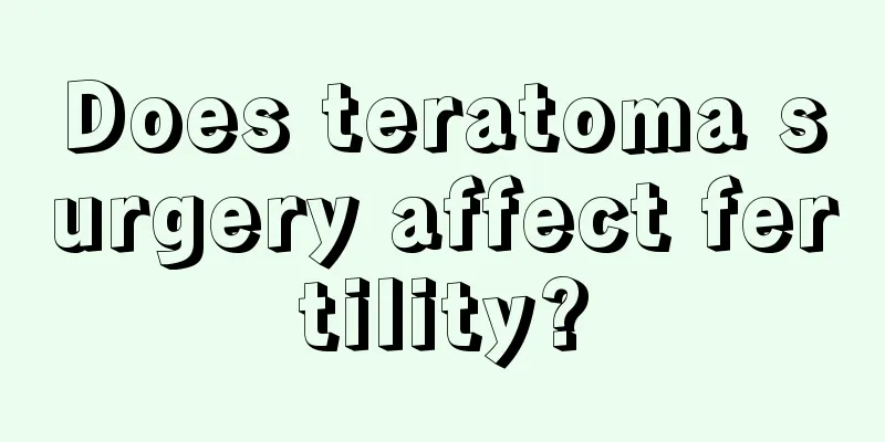 Does teratoma surgery affect fertility?