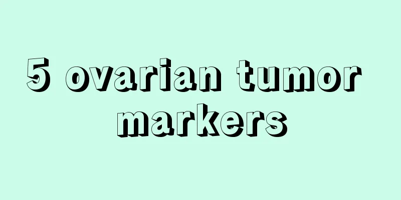 5 ovarian tumor markers