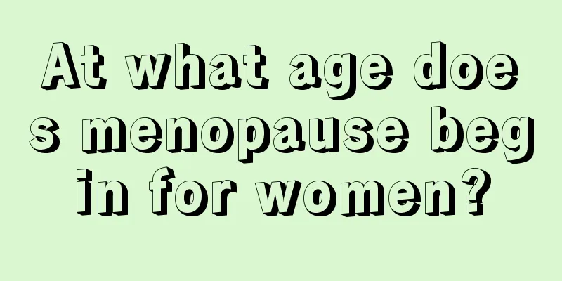 At what age does menopause begin for women?