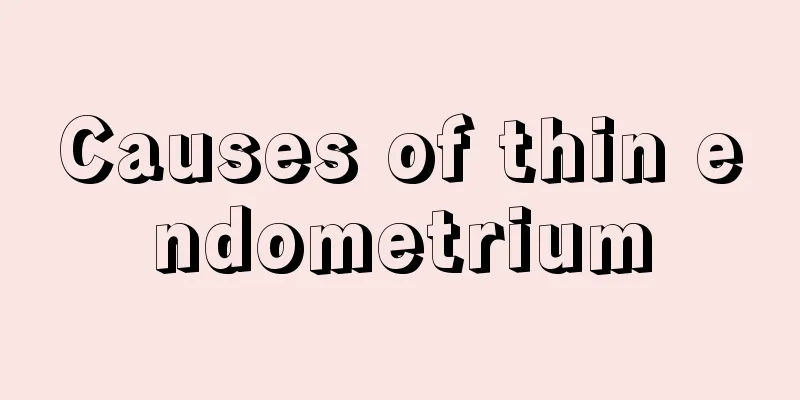 Causes of thin endometrium