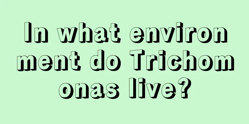 In what environment do Trichomonas live?