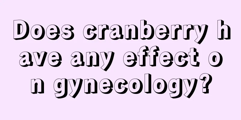 Does cranberry have any effect on gynecology?