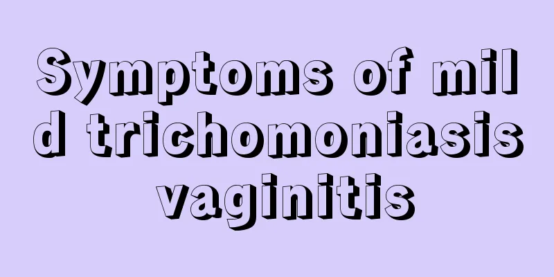 Symptoms of mild trichomoniasis vaginitis