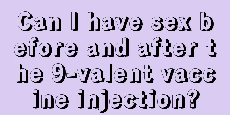 Can I have sex before and after the 9-valent vaccine injection?