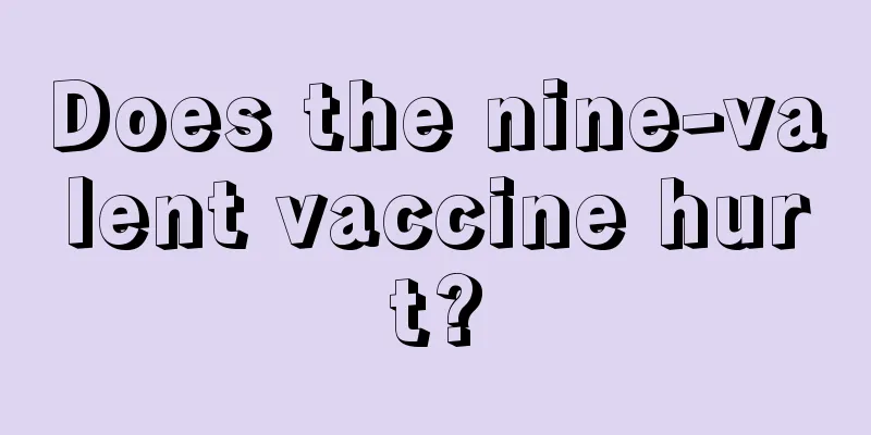 Does the nine-valent vaccine hurt?