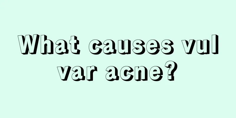 What causes vulvar acne?