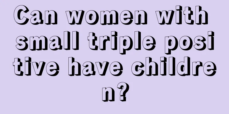 Can women with small triple positive have children?