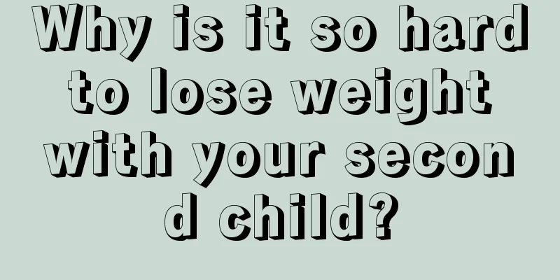 Why is it so hard to lose weight with your second child?