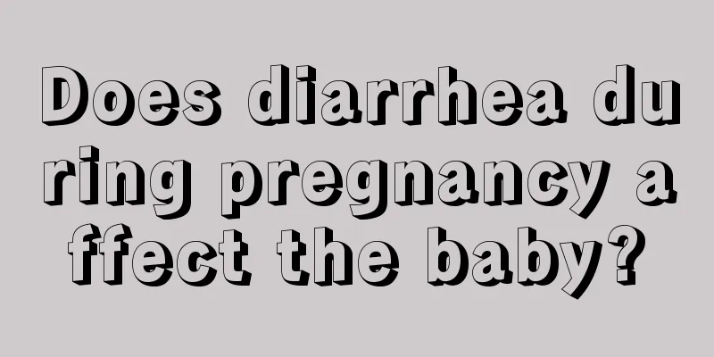 Does diarrhea during pregnancy affect the baby?