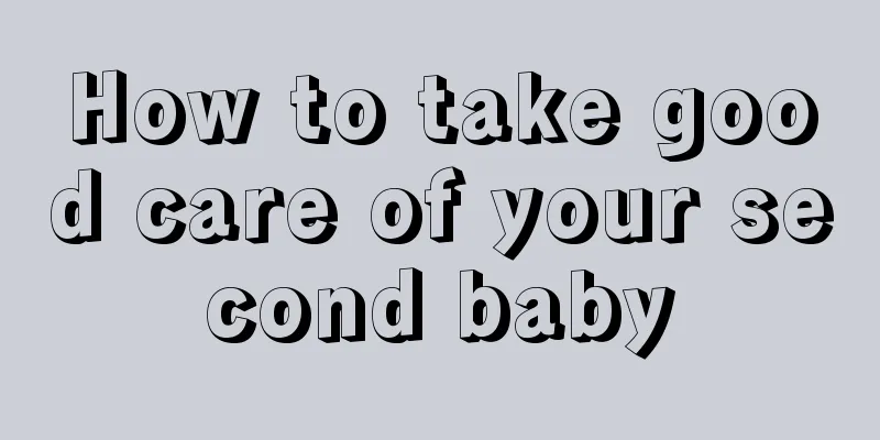 How to take good care of your second baby