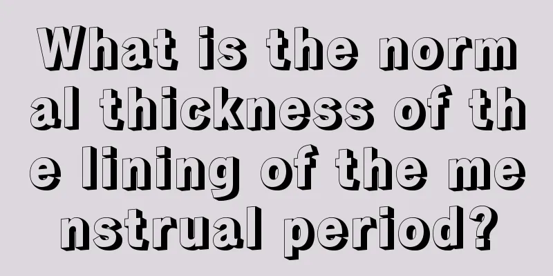 What is the normal thickness of the lining of the menstrual period?