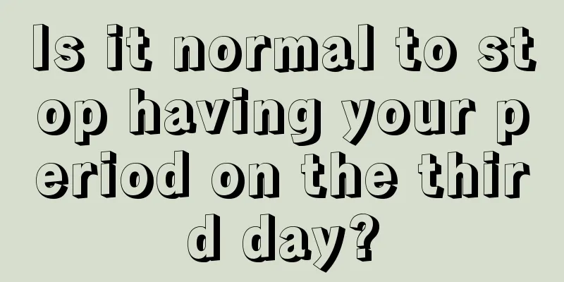 Is it normal to stop having your period on the third day?