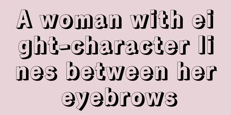 A woman with eight-character lines between her eyebrows