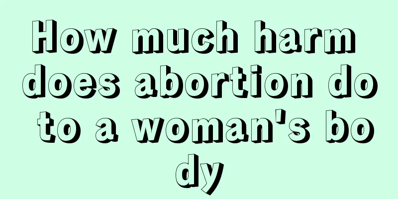 How much harm does abortion do to a woman's body