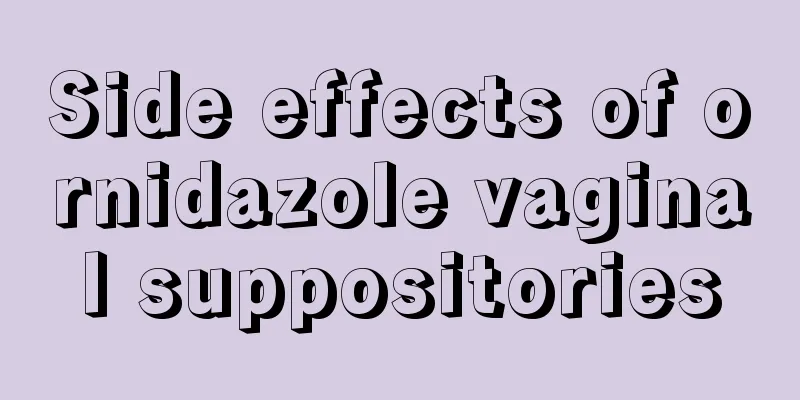 Side effects of ornidazole vaginal suppositories