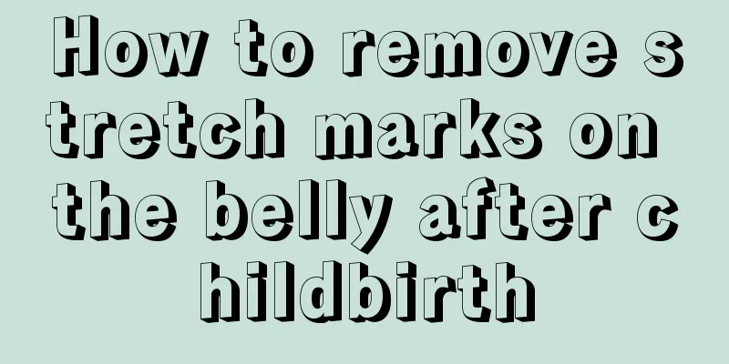 How to remove stretch marks on the belly after childbirth