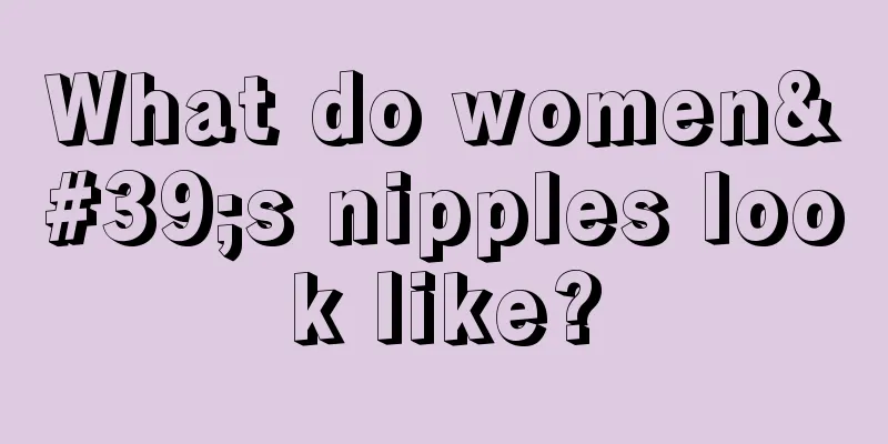 What do women's nipples look like?