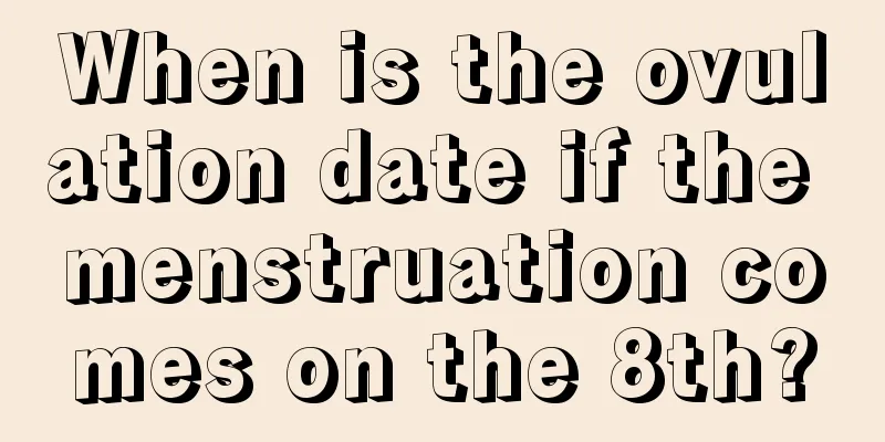 When is the ovulation date if the menstruation comes on the 8th?