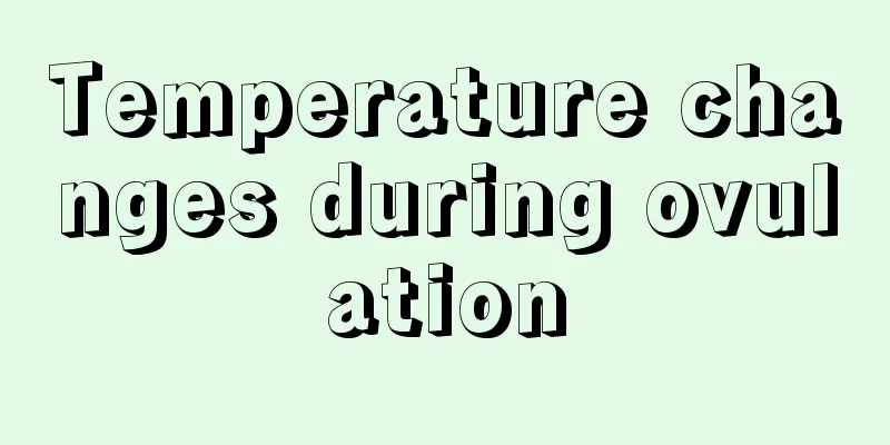 Temperature changes during ovulation