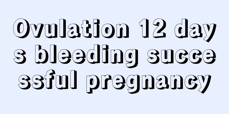 Ovulation 12 days bleeding successful pregnancy